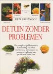 Greenwood, Pippa - De tuin zonder problemen. De complete geïllustreerde handleiding voor het voorkomen, herkennen en succesvol oplossen van problemen in de tuin