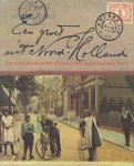 Balk, .J. Th - Een groet uit Noord-Holland - Een prentbriefkaartenalbum uit het begin van onze eeuw., Balk, .J. Th - Een groet uit Noord-Holland - Een prentbriefkaartenalbum uit het begin van onze eeuw.,
