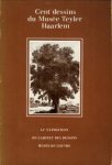 REGTEREN ALTENA, I.Q. VAN avec le concours de BACOU, ROSALINE - Cent dessins du Musée Teyler Haarlem. L' Exposition du Cabinet des Dessins, Musée du Louvre, Paris 19/10 - 31/12 - 1972