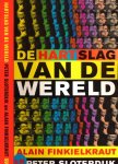 Finkielkraut, Alain & Peter Sloterdijk - De Hartslag van de Wereld