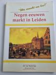 Weterings, E.J. - Negen eeuwen markt in Leiden. Wie maakt me los / druk 2