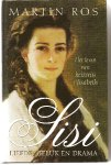 Ros (Hilversum, 2 januari 1937 – Amersfoort, 8 december 2020), Martin - Sisi - Het leven van keizerin Elisabeth - Haar dramatische leven tekende zich door haar huwelijk met keizer Franz-Joseph en door de zelfmoord van haar man Rudolf bij het jachtslot Mayerling, waarover Martin Ros, een groot kenner van de Habsburgse ges