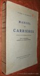 MANUEL DES CARRIÈRES: - Manuel des Carrières. Deuxième édition entièrement renouvelée. Avec un supplément consacré aux carrières féminines.