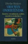 Binkert, D rthe. - Vrouwen onder een dak Binkert, D rthe. - Vrouwen onder een dak