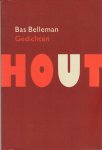 Belleman, Bas - Hout Belleman, Bas - Hout
