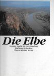 Tschechne, Wolfgang - Die Elb, von der Quelle bis zur Mundung / Eine Bildreise Tschechne, Wolfgang - Die Elb, von der Quelle bis zur Mundung / Eine Bildreise