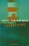 Meer (Eindhoven, 15 december 1952), Vonne van der - Spookliefde - Een Iers verhaal