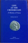Butt, Gerald - Life at the Crossroads A History of Gaza