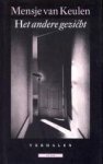 KEULEN, MENSJE VAN - Het andere gezicht. Verhalen