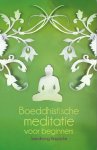 Rinpoche, Samdhong,  - Boeddhistische meditatie voor beginners