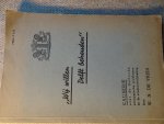 Vries, W.N. de - "WIJ WILLEN DELFT BEHOUDEN" Causerie over de Delftsche economische problemen en de stadsontwikkeling door W.N. de Vries