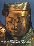 Gilbert, Katharine Stoddert (Edited by) - Treasures From The Bronze Age of China. An Exhibition From the People's Republic of China
