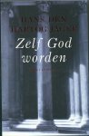 Hartog Jager. Hans den - Zelf God worden