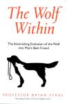 Bryan Sykes - The Wolf Within / The Astonishing Evolution of the Wolf into Man's Best Friend