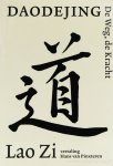 LAU-TSE, LAO ZI - Daodejing. De weg, de kracht. Vertaling Hans van Pinksteren.