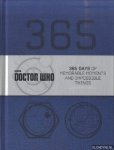 Richards, Justin & Mark Morris - Doctor Who. 365 Days of Memorable Moments and Impossible Things