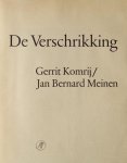 Komrij, Gerrit | Jan Bernard Meinen - De verschrikking