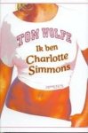 Wolfe, Tom. - Ik ben Charlotte Simmons