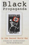 NEWCOURT-NOWODWORSKI, STANLEY - Black Propaganda in the Second World War