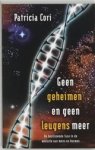 CORI, Patricia - Geen geheimen en geen leugens meer