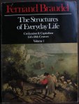 Braudel, Fernand - The Structures of Everyday Life: Civilization and Capitalism, 15th-18th Century Volume 1