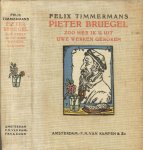 Timmermans Felix - Pieter Bruegel zoo heb ik u uit uwe werken gebroken