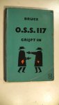 BRUCE, JEAN - O.S.S. 117 GRIJPT IN.