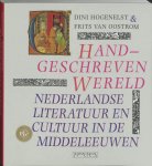 D. Hogenelst 60075, F. van Oostrom 232185 - Handgeschreven wereld Nederlandse literatuur en cultuur in de Middeleeuwen