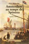 SPINOZA, B. DE, MÉCHOULAN, H. - Amsterdam au temps de Spinoza. Argent en liberté.