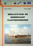 Wit, T. de en Lentjes, A - Nedlloyd Rijn- en Binnenvaart Vlootgeschiedenis Het einde van een tijdperk