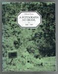 Ferrez, Gilberto - a fotografia no Brasil 1840 - 1900