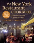 Florence Fabricant - The New York Restaurant Cookbook Recipes from the City's Best Chefs