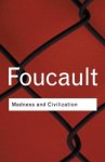 Foucault, Michel - (1) Madness And Civilization