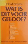 Nepveu - WAT IS DIT VOOR GELOOF?