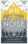Hendy, David (ds1354) - Noise . Human History of Sound and Listening