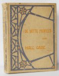 Hall Caine - de witte profeet (3 delen in een band)