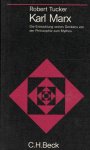 Tucker, Robert - Karl Marx - Die Entwicklung seines Denkens von der Philosophie zum Mythos