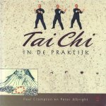 Crompton, Paul & Albright, Peter - Tai Chi in de Praktijk
