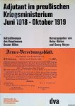 Hürten, Heinz & Georg Meyer - Adjutant im Preußischen Kriegsministerium, Juni 1918 bis Oktober 1919. Aufzeichnungen des Hauptmanns G. Böhm Hürten, Heinz & Georg Meyer - Adjutant im Preußischen Kriegsministerium, Juni 1918 bis Oktober 1919. Aufzeichnungen des Hauptmanns G. Böhm
