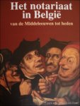 Bruneel/ Godding /Stevens - Notariaat in Belgie van de middeleeuwen tot heden.