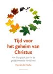 Harrie de Hullu - Tijd voor het geheim van Christus