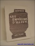 SEUPHOR, Michel. - LES ENVIRONS D'ILLEUX.  ** exemplaires numerotes