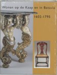 Monique van de Geijn-verhoeven - Wonen op de Kaap en in Batavia, 1602-1795