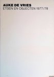 Jitta, Maria Josephus - Auke de Vries: etsen en objecten 1977/78