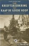 Heul, Frank van der - Van Kreeftskeerkring Tot Kaap De Goede Hoop. Kroniek van de Nederlandse scheepvaart op Afrika