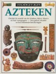 Baquedano, Elizabeth - Azteken. Ontdek de wereld van de Azteken, Inka's, Maya's en hun voorgangers. Hun geloof, rituelen en bloeiende beschavingen. Baquedano, Elizabeth - Azteken. Ontdek de wereld van de Azteken, Inka's, Maya's en hun voorgangers. Hun geloof, rituelen en bloeiende beschavingen.