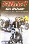 Carl Fogarty, Neil Bramwell - Foggy on Bikes