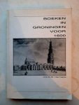 Joseph Maria Martinus Hermans - Boeken in Groningen voor 1600