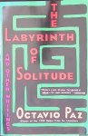 Paz, Octavio - The Labyrinth of Solitude: the Other Mexico: Return to the Labyrinth of Solitude: Mexico and the United States: the Philanthropic Ogre