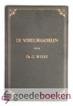 Wisse, Ds. G. - De wereldraadselen --- (Contra Haeckel) een boek inzonderheid voor ongeloovigen en twijfelaars
